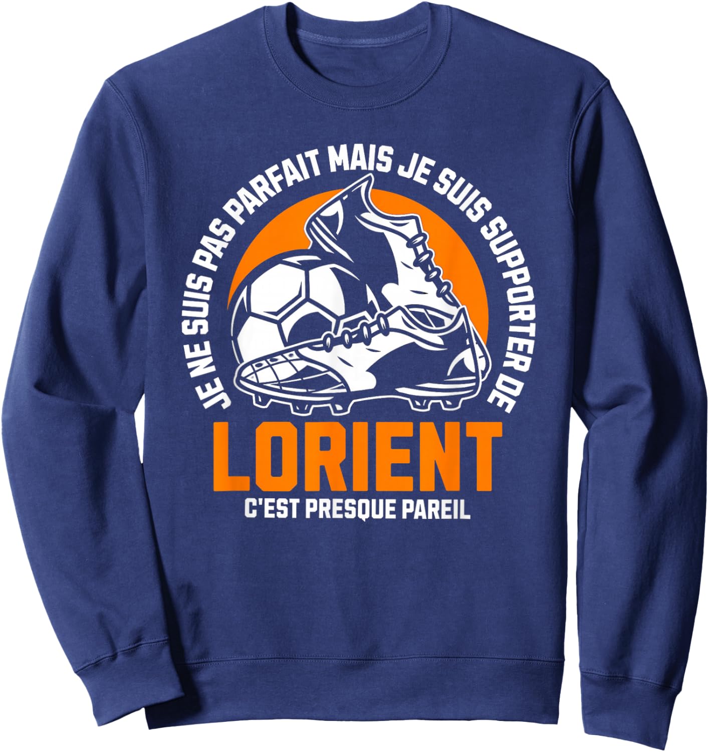 LORIENT FOOT SUPPORTER - FOOTBALL - LORIENTAIS HUMOUR , Black, S Sweatshirt - Sweatshirt | Navy