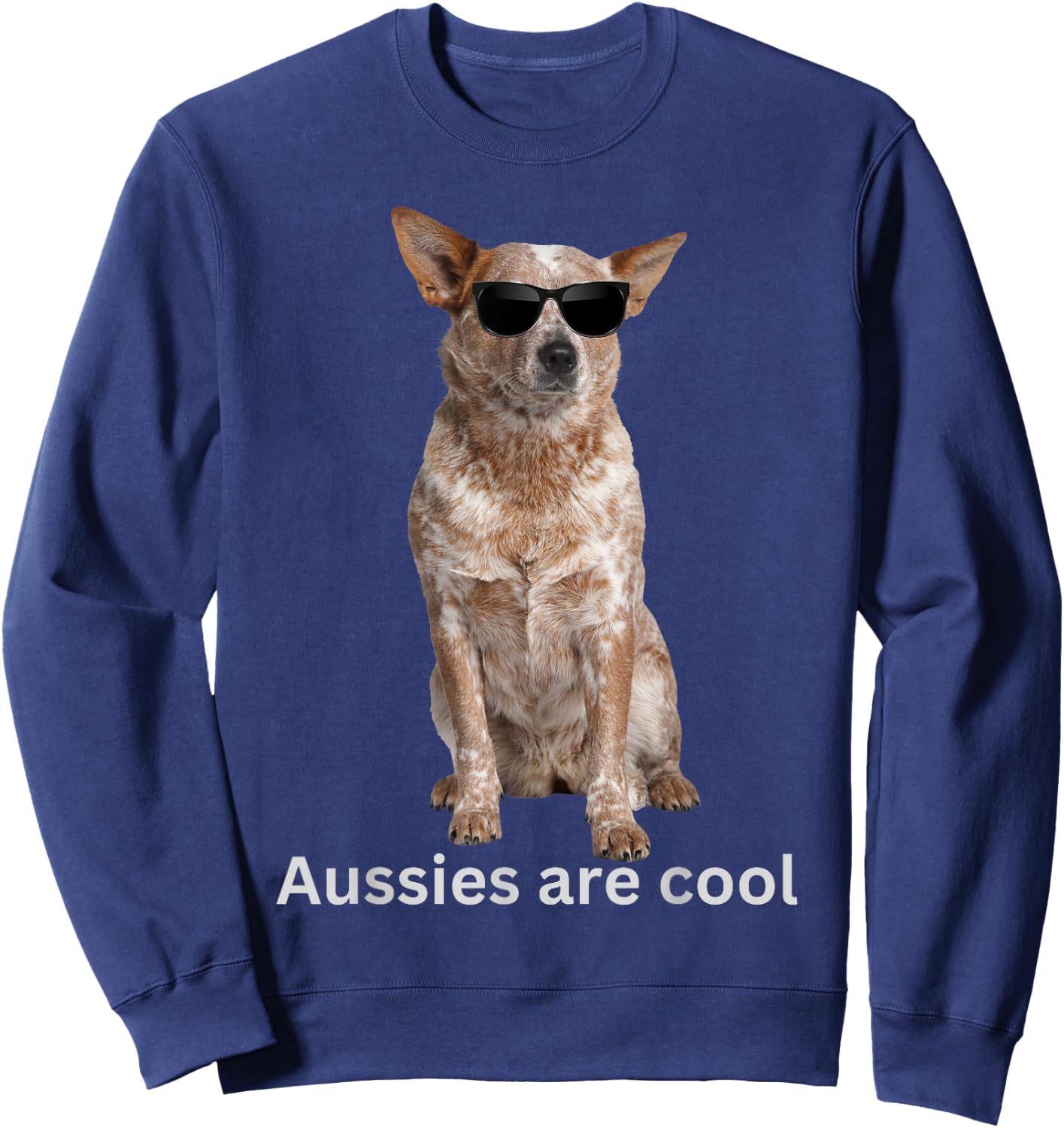 Dogs in Sunglasses Cool Dog Studio Bucharest Australian Cattle Dog Red Heeler Blue Heeler funny Aussie , Small, Black Sweatshirt - Sweatshirt | Navy