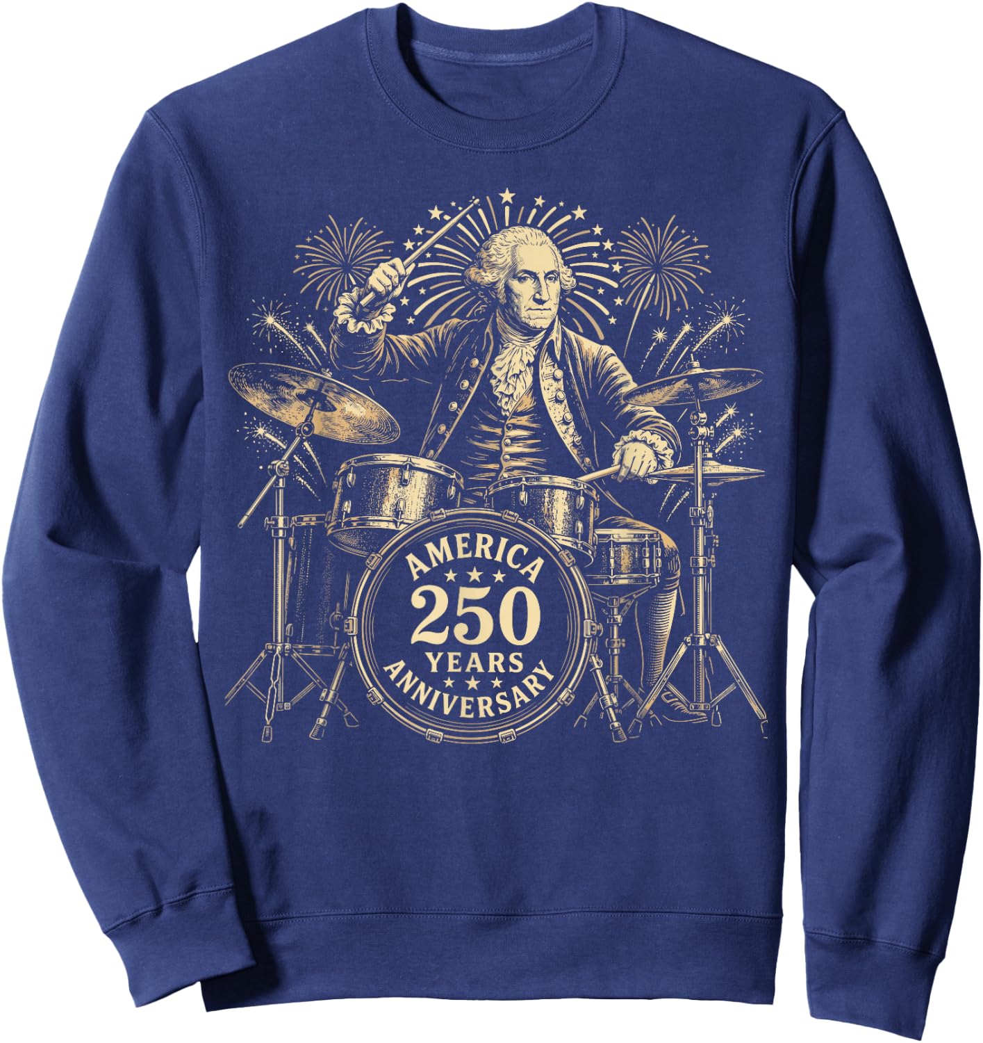 George America 250 Years Anniversary Drummer 4th of July Sweatshirt - Sweatshirt | Navy