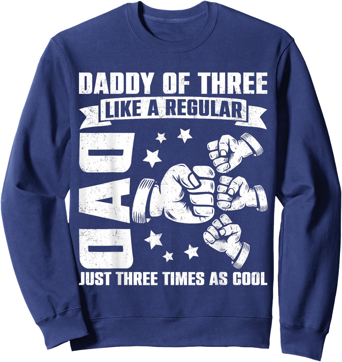 Daddy of Three Family Matching Funny Father's Day Dad Dada Sweatshirt - Sweatshirt | Navy