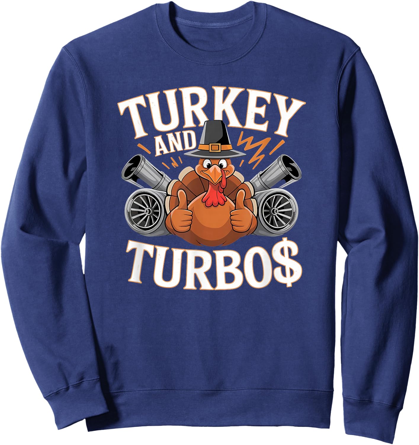 Turkey Turbo Power Apparel Funny Thanksgiving Car Lovers Sweatshirt - Sweatshirt | Navy