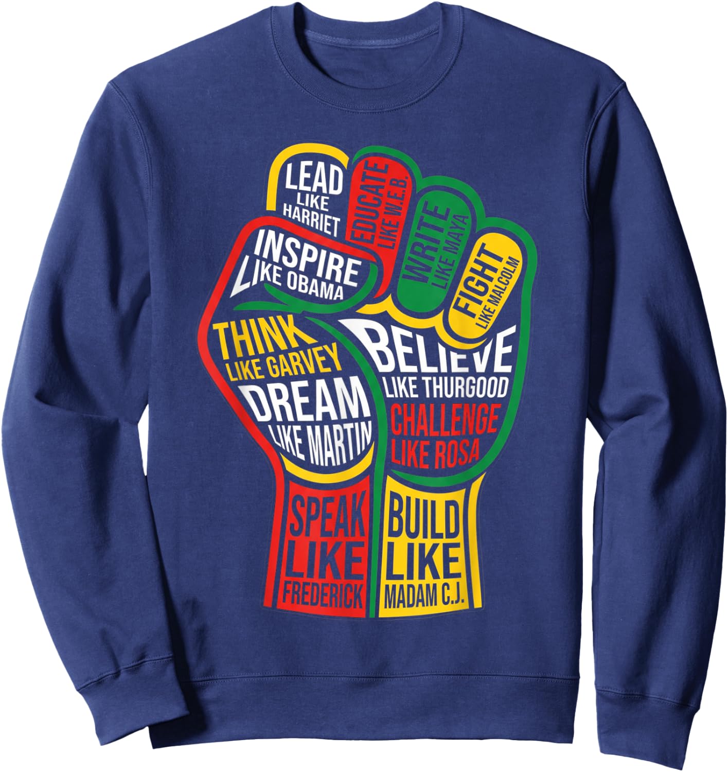 Black History Month Juneteenth 1865 Dream Like Leaders Black Sweatshirt - Sweatshirt | Navy