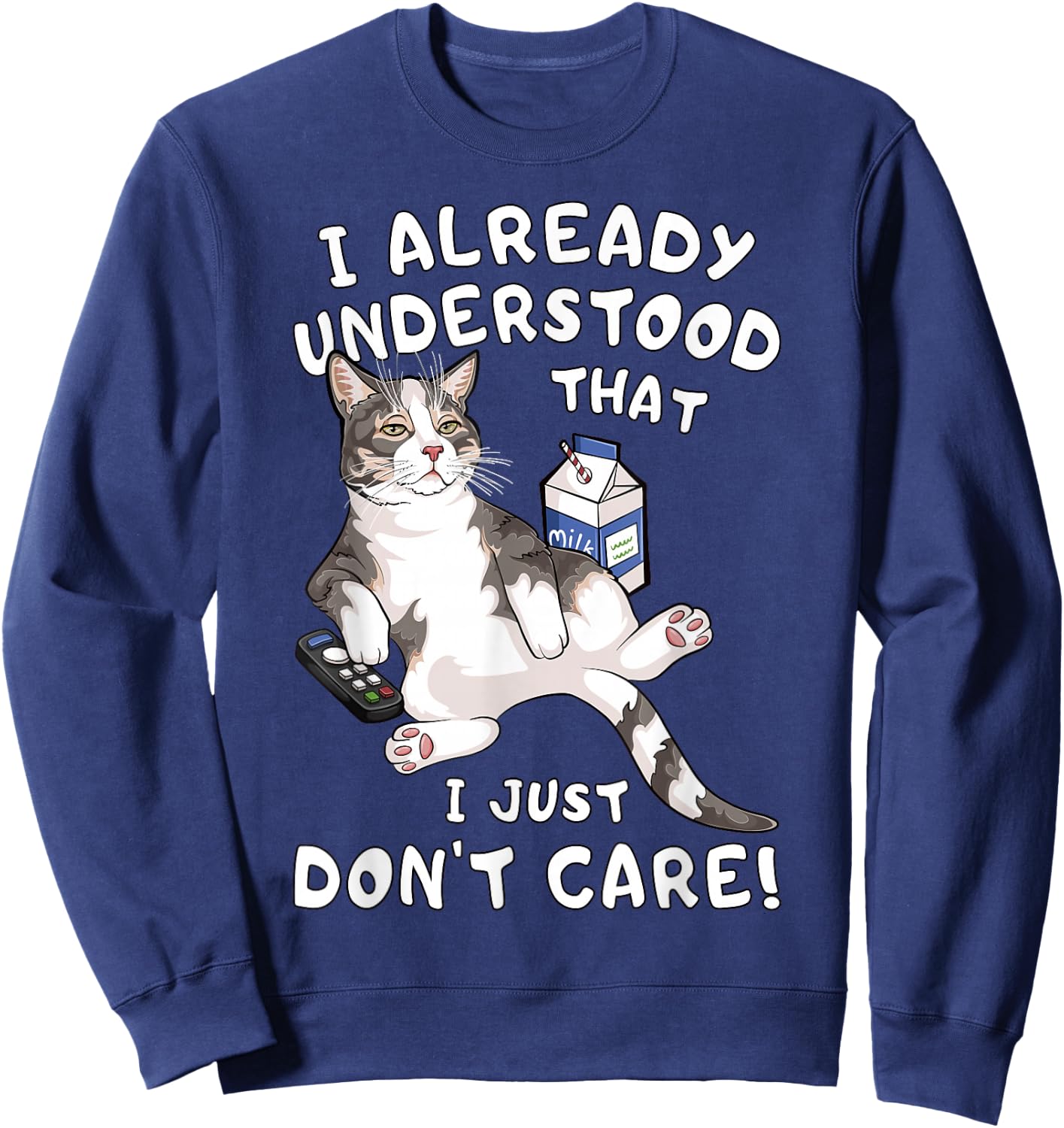 Funny Lazy Cat I Just Don't Care Indifference Sweatshirt - Sweatshirt | Navy