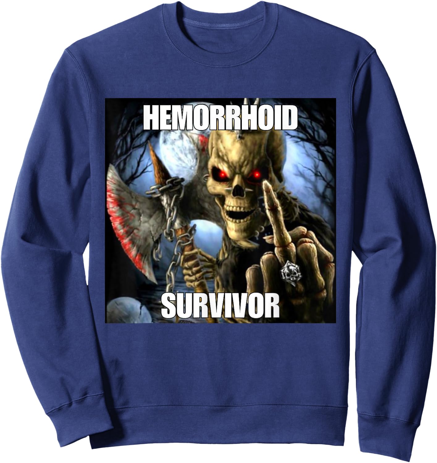 Haemorrhoids Survivor Funny Cringe Hard Skeleton Meme , black Sweatshirt - Sweatshirt | Navy