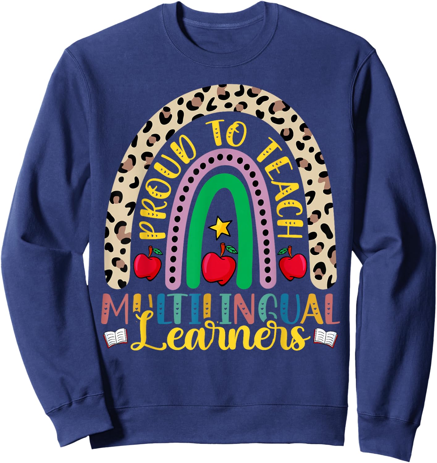 Proud to Teach Multilingual Learners - Multilingual Teacher Sweatshirt - Sweatshirt | Navy