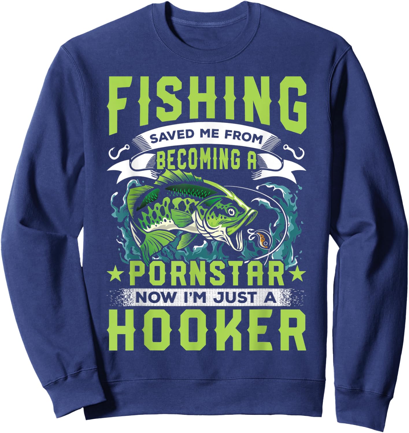 Funny Fisher Fishing Saved Me From Becoming Pornstar Gift Sweatshirt - Sweatshirt | Navy