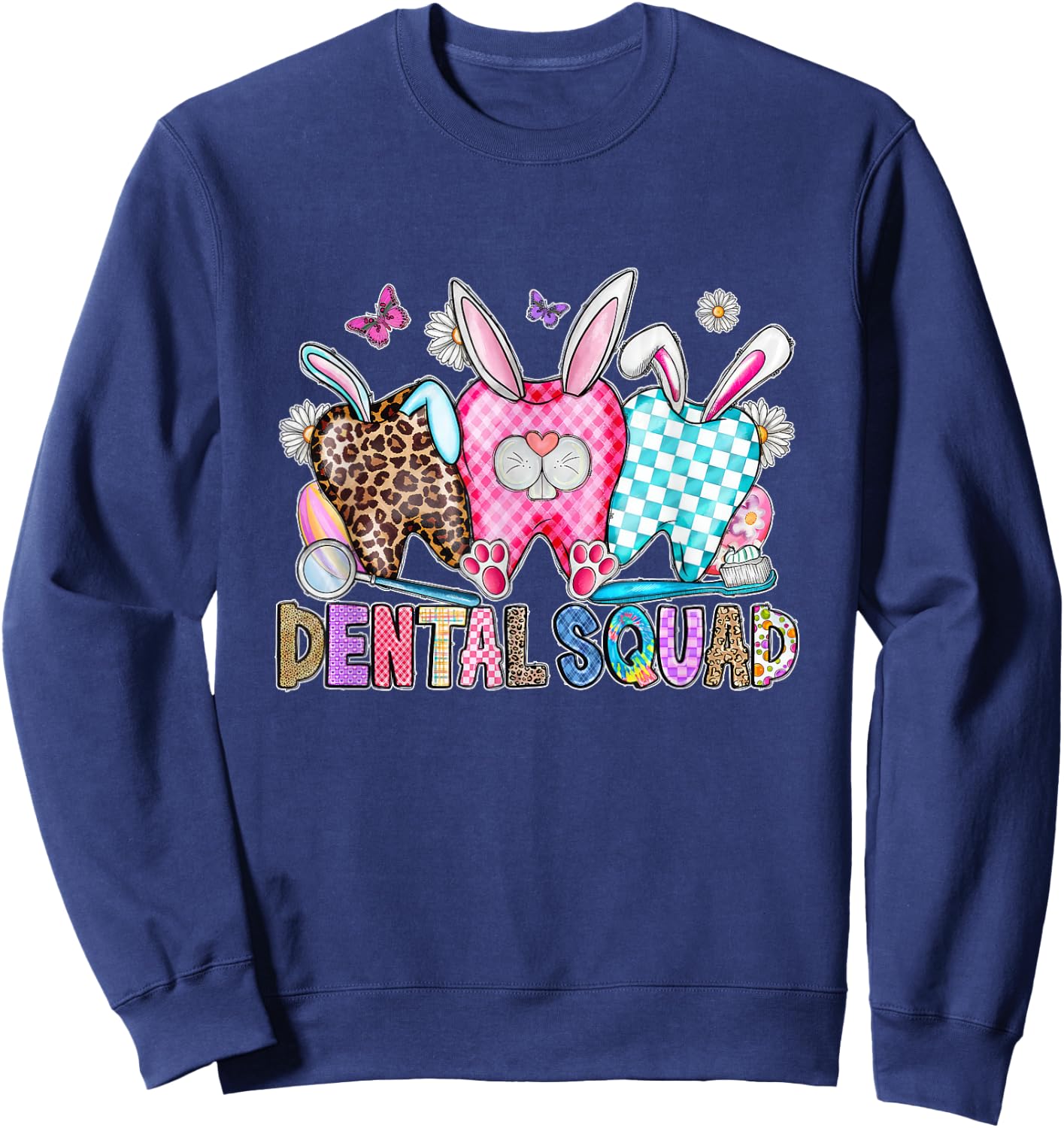 Dental Squad Tooth Dental Assistant Easter Day Easter Eggs Sweatshirt - Sweatshirt | Navy