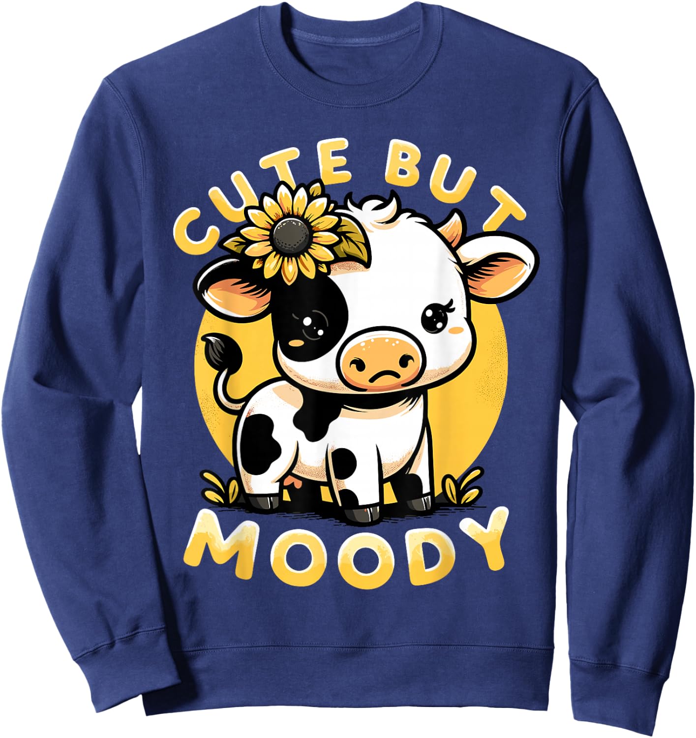 Cute But Moody, Cute Cow, Kids, Farm & Baby Cow Sunflower Sweatshirt - Sweatshirt | Navy