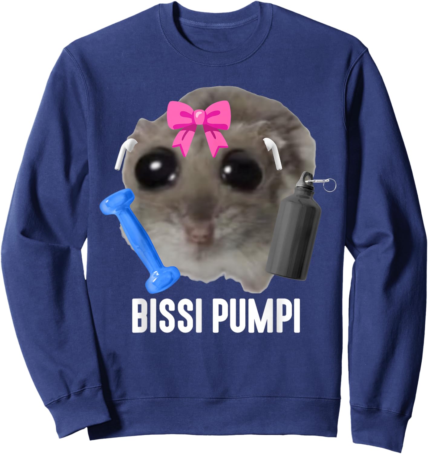 Bissi Pumpi X Sad Hamster Meme Fitness Gym Sports Training , black Sweatshirt - Sweatshirt | Navy