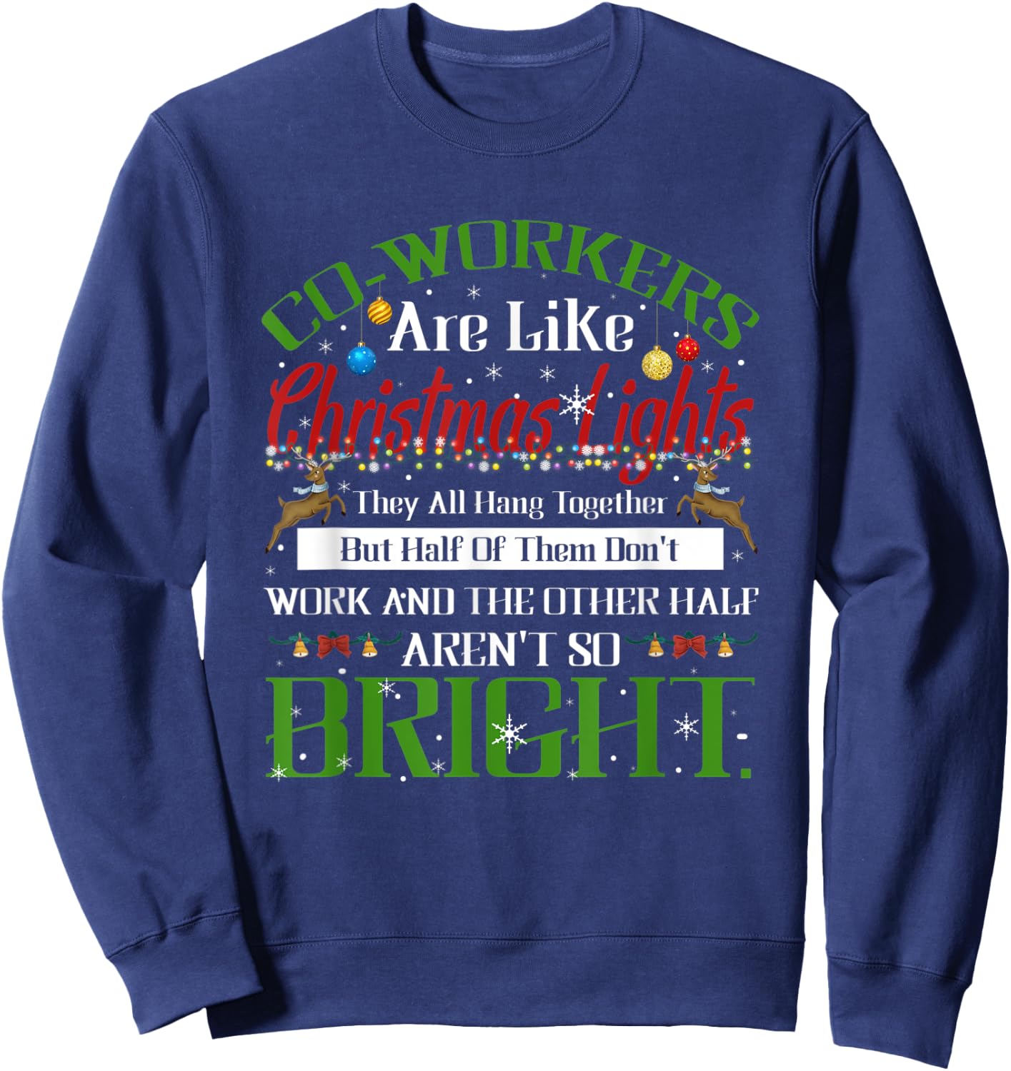 Co-workers Are Like Christmas Lights They All Hang Together Sweatshirt - Sweatshirt | Navy