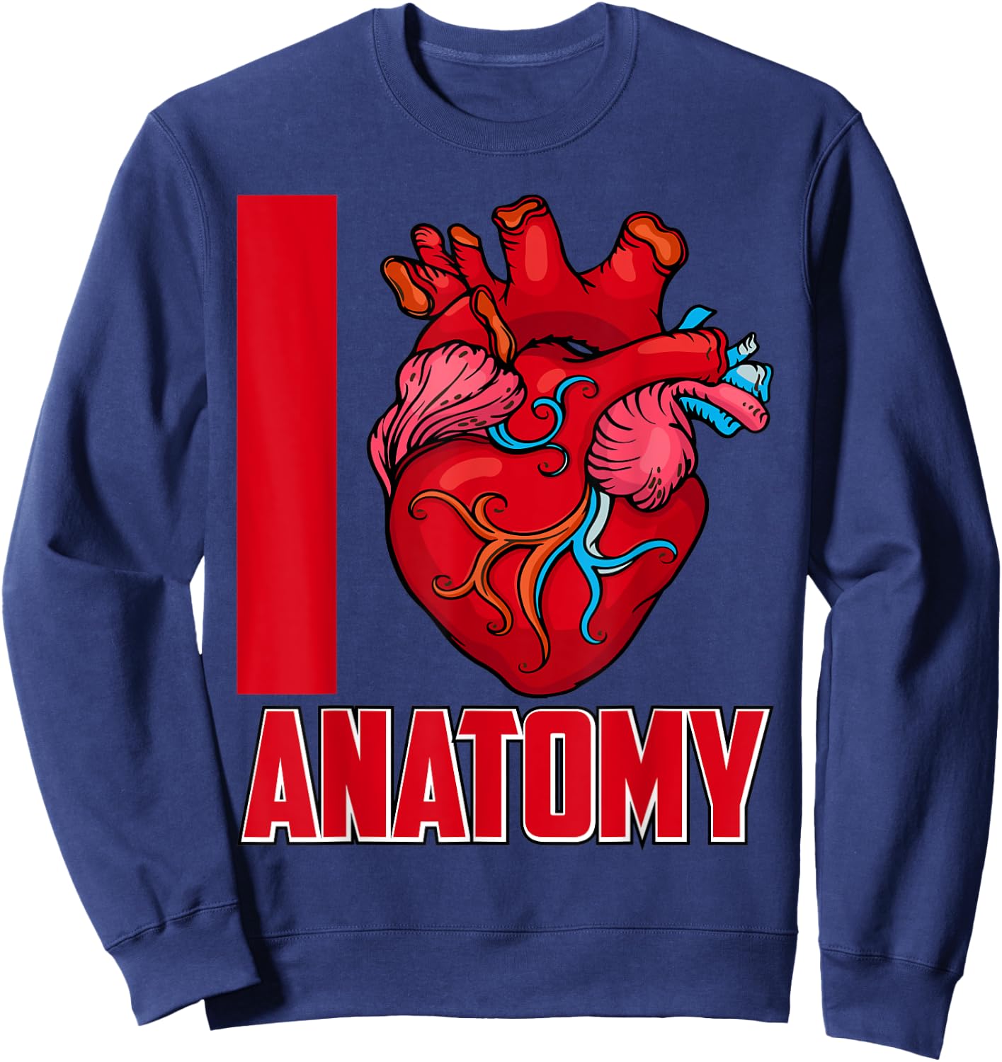 Love Anatomy Doctor Medical School Students Doctors Graphic Sweatshirt - Sweatshirt | Navy