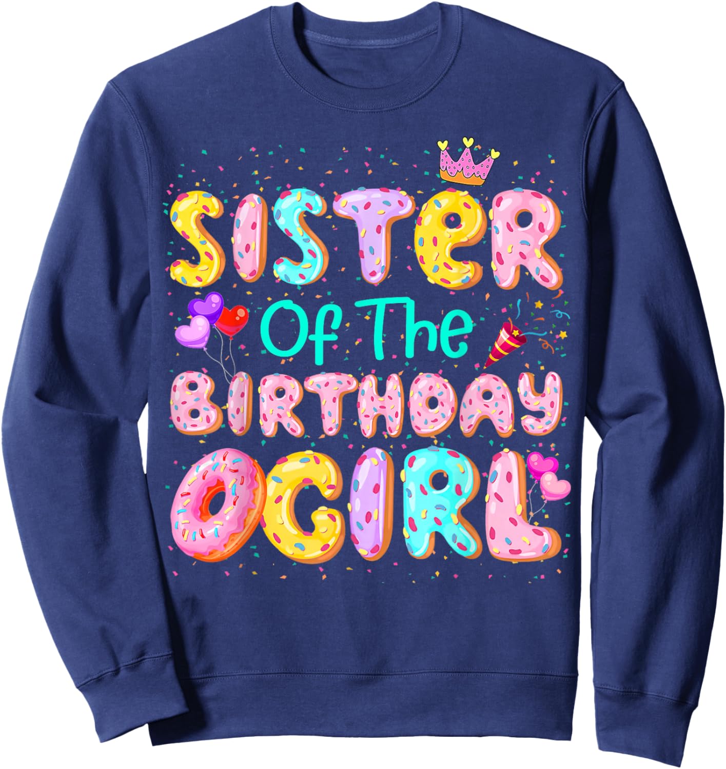 Sister Of The Birthday Girl Sweet Donut Matching Family Bday Sweatshirt - Sweatshirt | Navy
