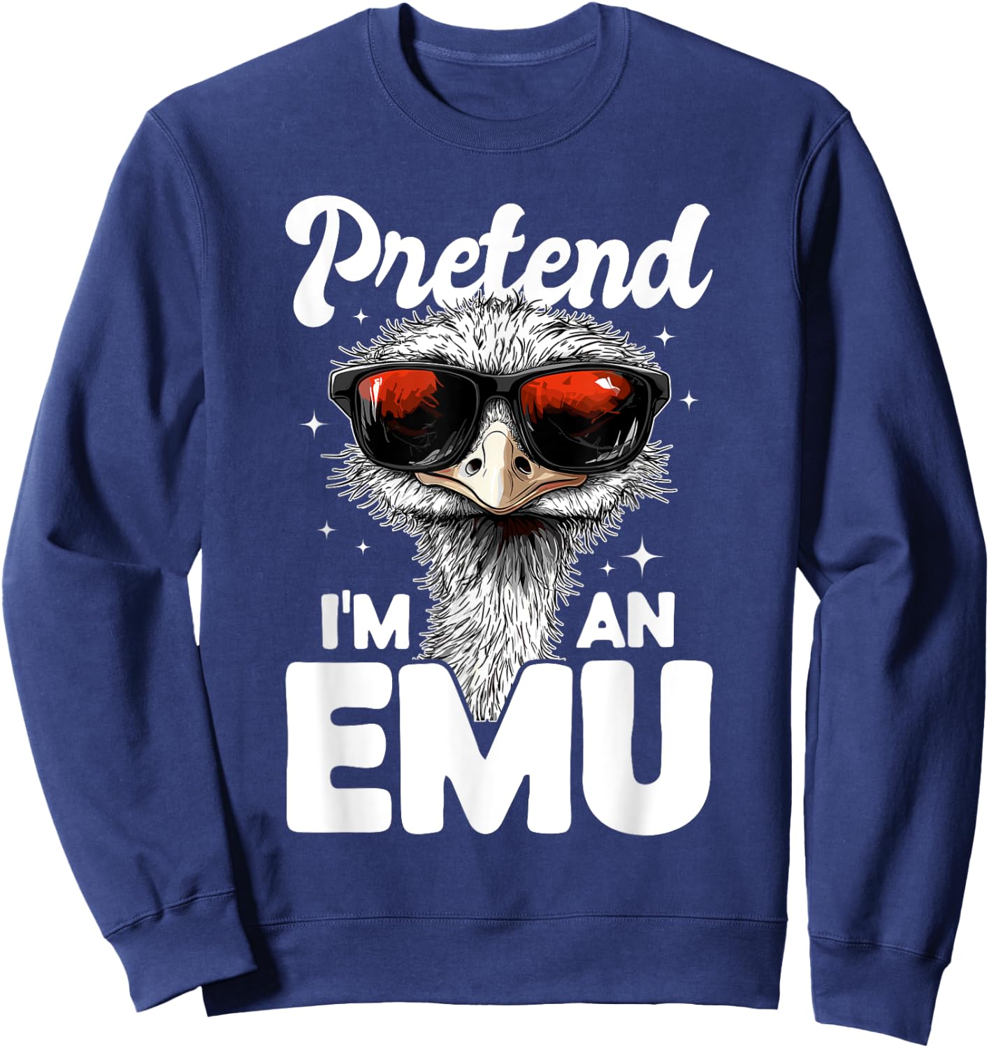 Funny Emu Animal Pretend I'm A Emu Sweatshirt - Sweatshirt | Navy
