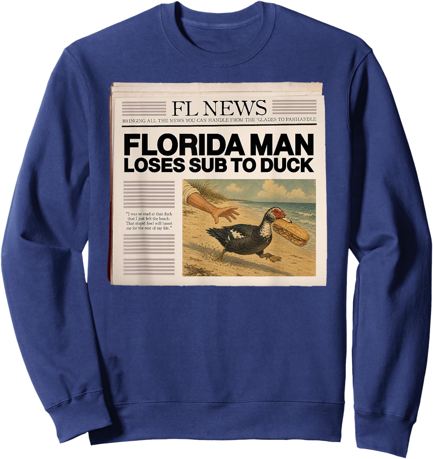Florida Man Loses Sub to Duck Sweatshirt - Sweatshirt | Navy