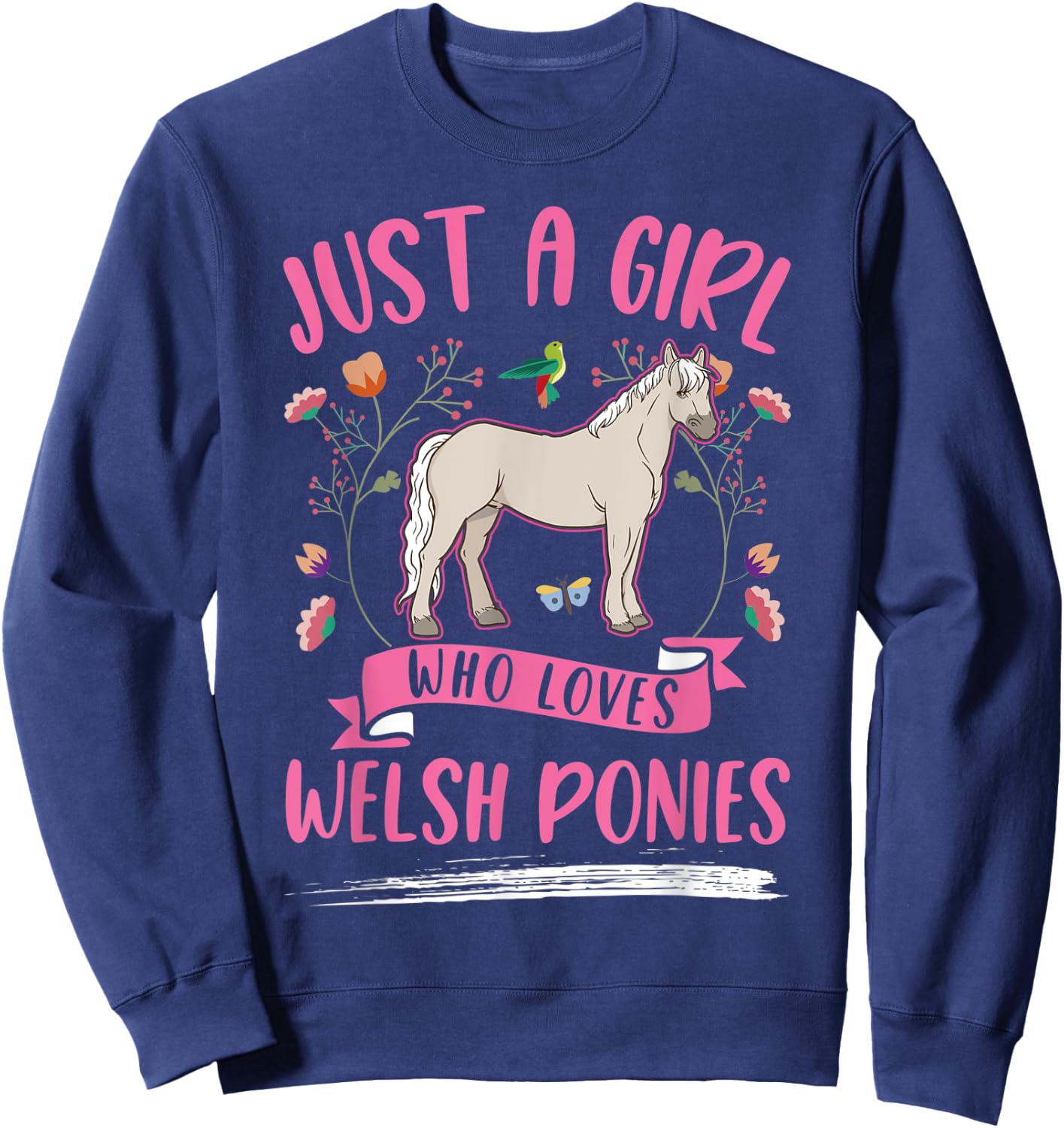 Just a girl who loves Welsh Pony Sweatshirt - Sweatshirt | Navy