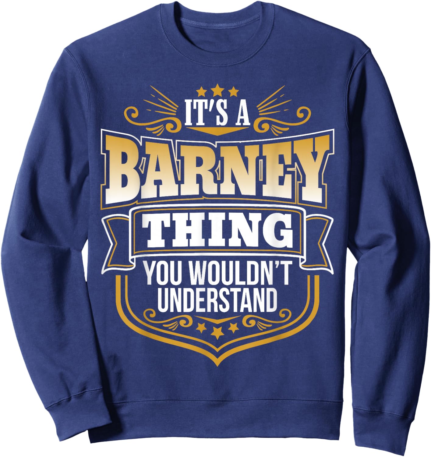 its a Barney Thing You Wouldnt Understand Barney Sweatshirt - Sweatshirt | Navy