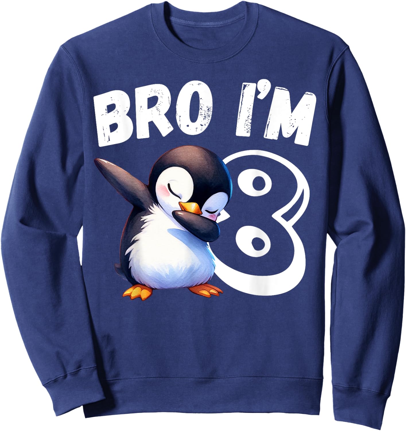 Bro I'm 8 Year Old Penguin 8th Birthday Kids Dabbing Funny Sweatshirt - Sweatshirt | Navy