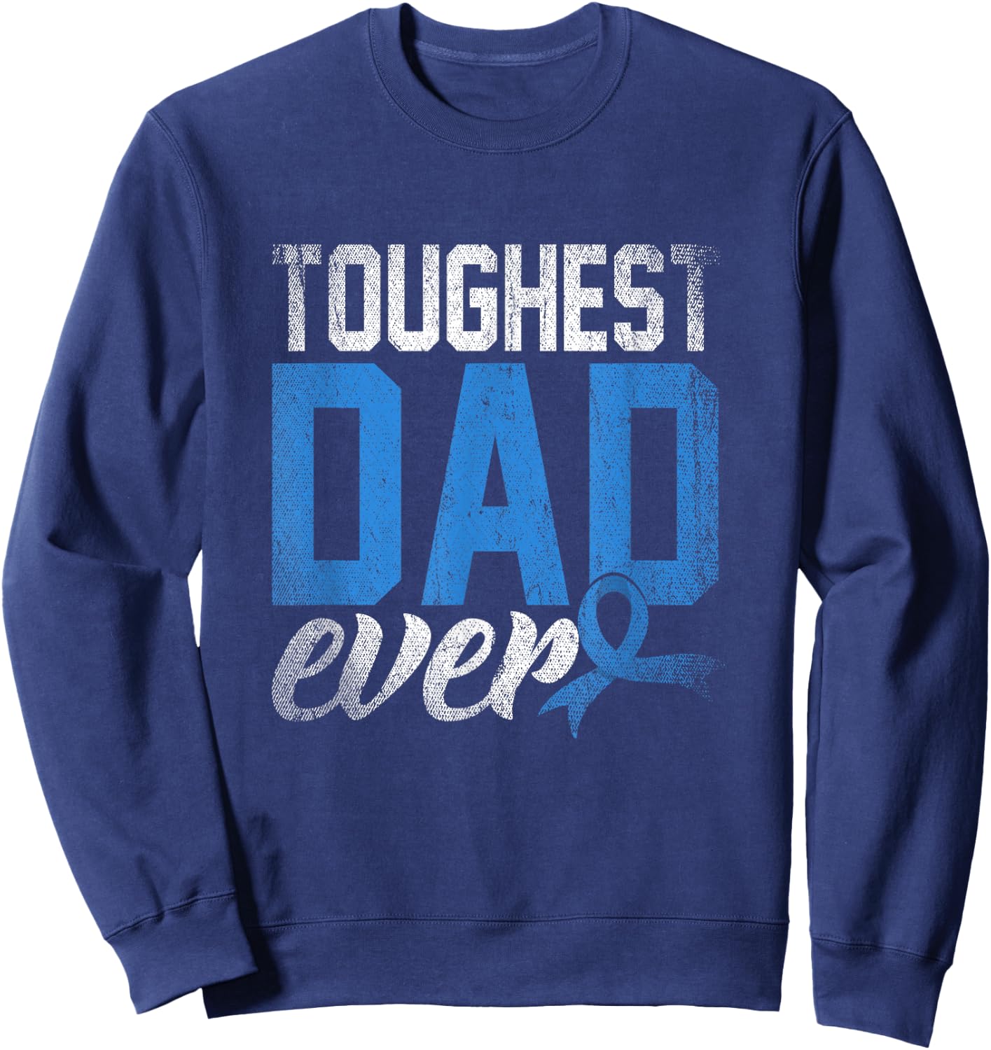 Father Survivor Dad Gift Prostate Cancer Awareness Sweatshirt - Sweatshirt | Navy