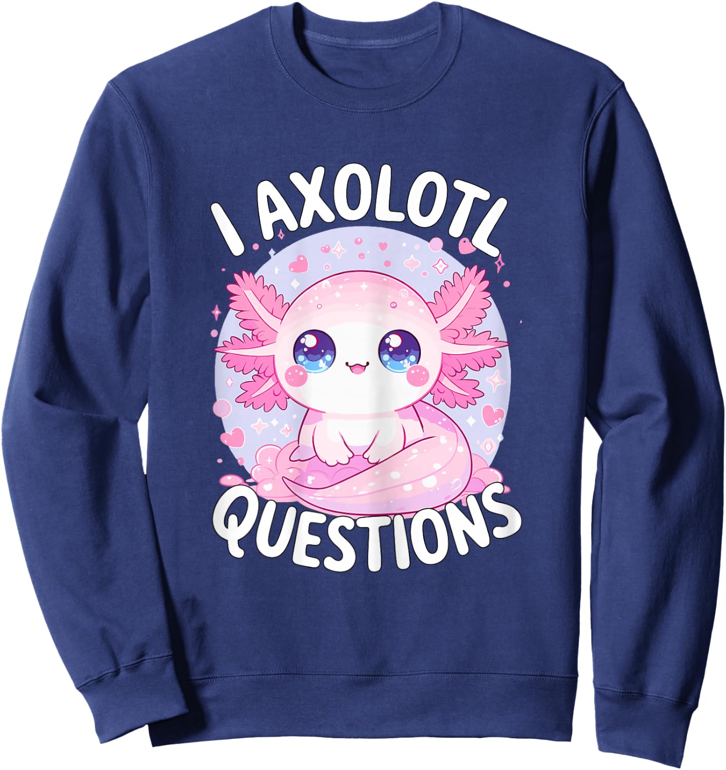 I Axolotl Questions Sweatshirt - Sweatshirt | Navy