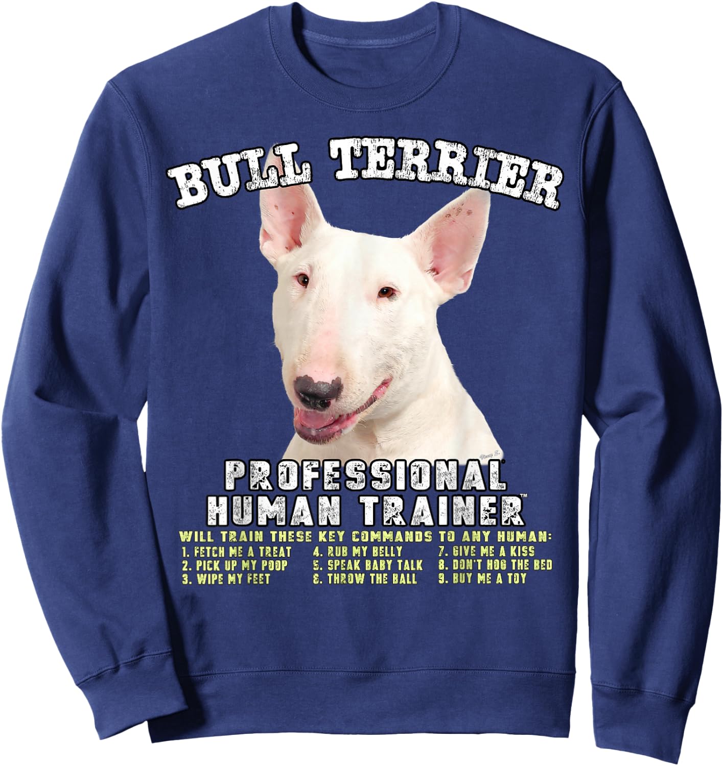 Bull Terrier White Dog Professional Human Trainer Sweatshirt - Sweatshirt | Navy