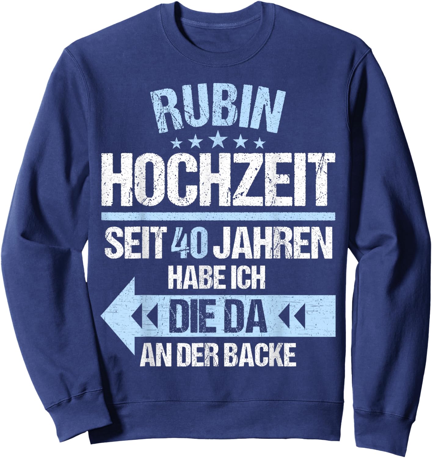 40 Jahre verheiratet Rubin Hochzeit 40.Hochzeitstag Sweatshirt - Sweatshirt | Navy