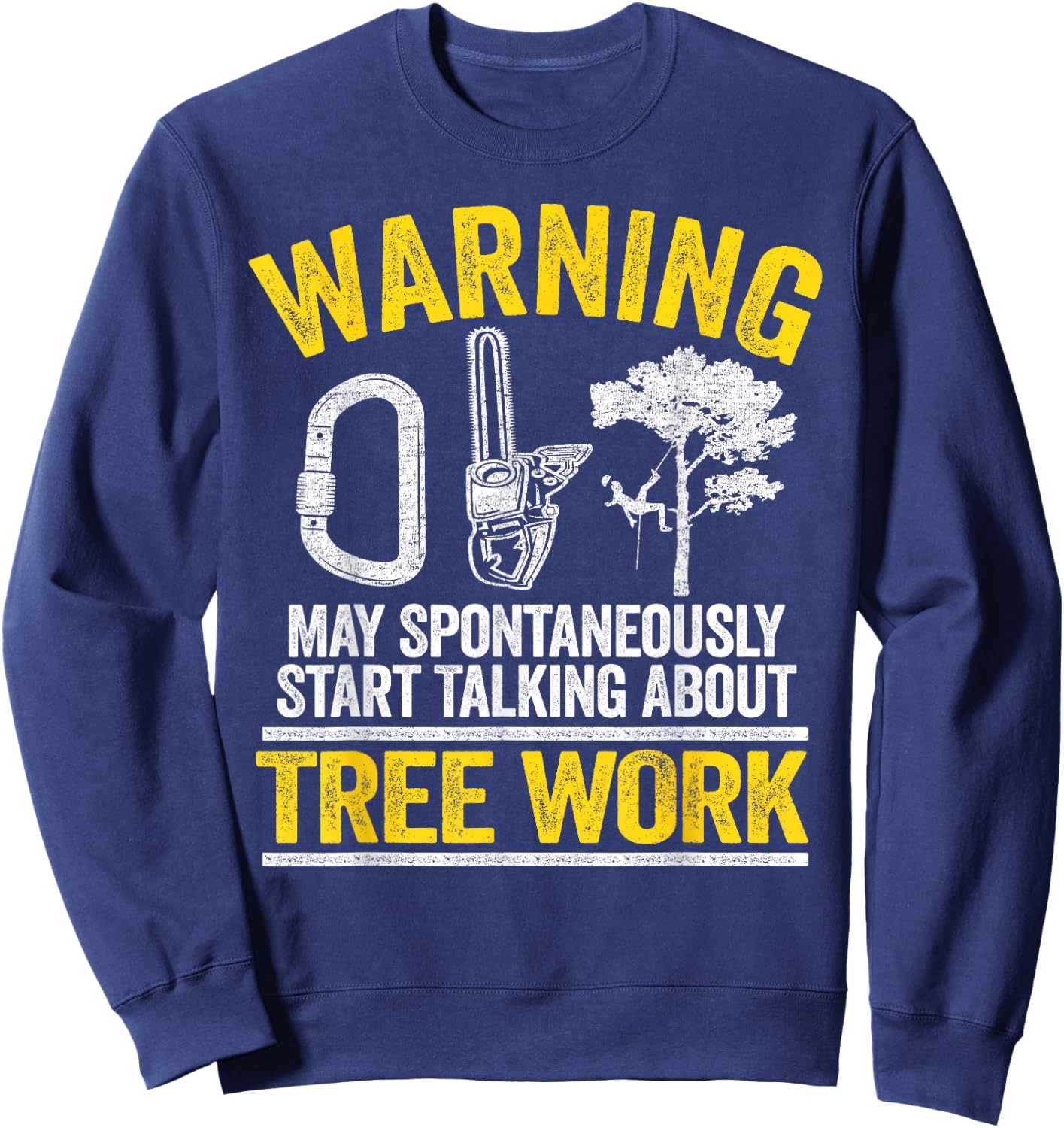 Achtung arborist saying arborist tree cutter tree climber Sweatshirt - Sweatshirt | Navy