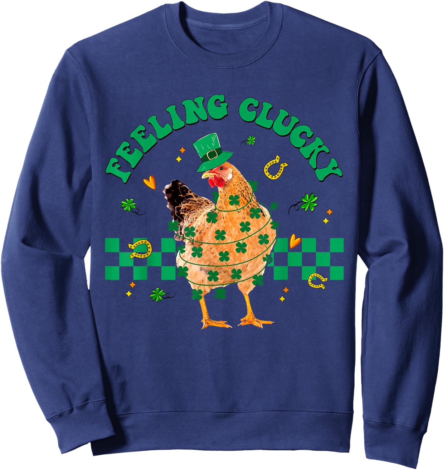 Chicken Feeling Clucky St Patrick Day Shamrock Farmer Animal Sweatshirt - Sweatshirt | Navy