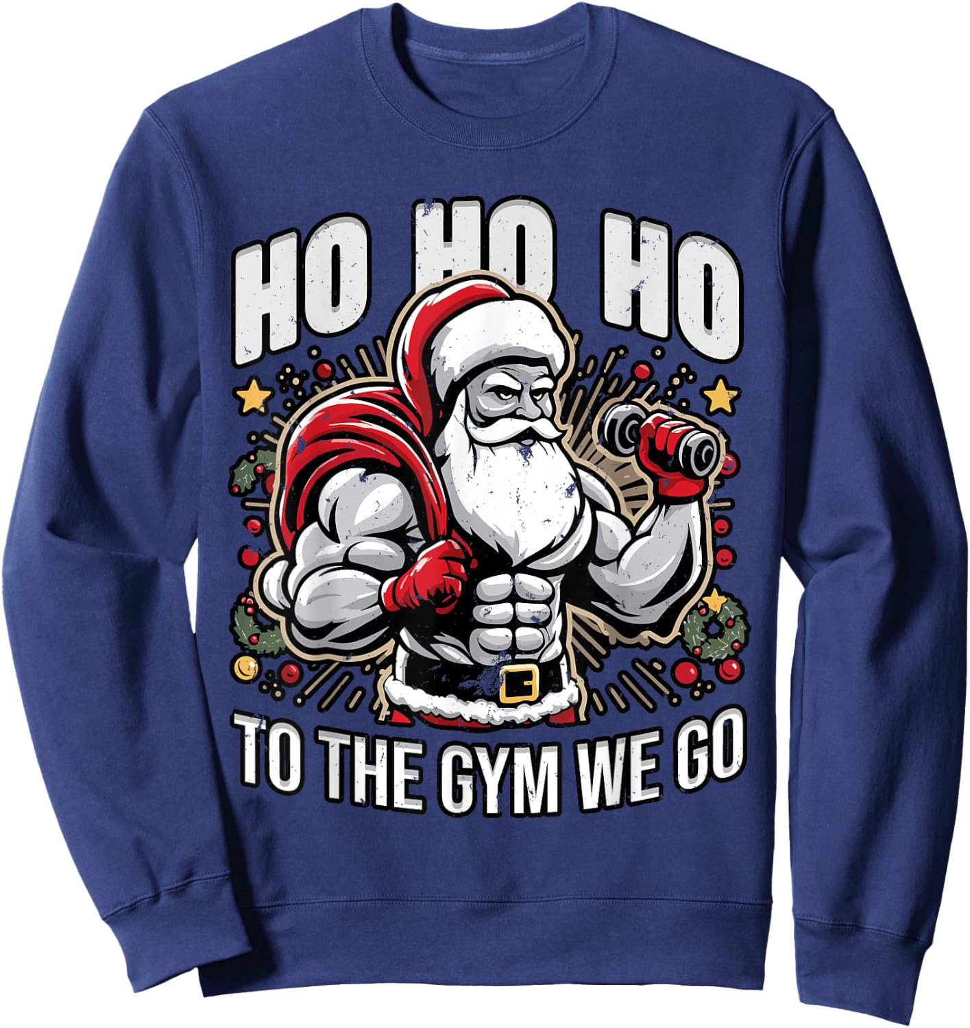Ho Ho Ho To the gym we go Christmas Santa Sweatshirt - Sweatshirt | Navy