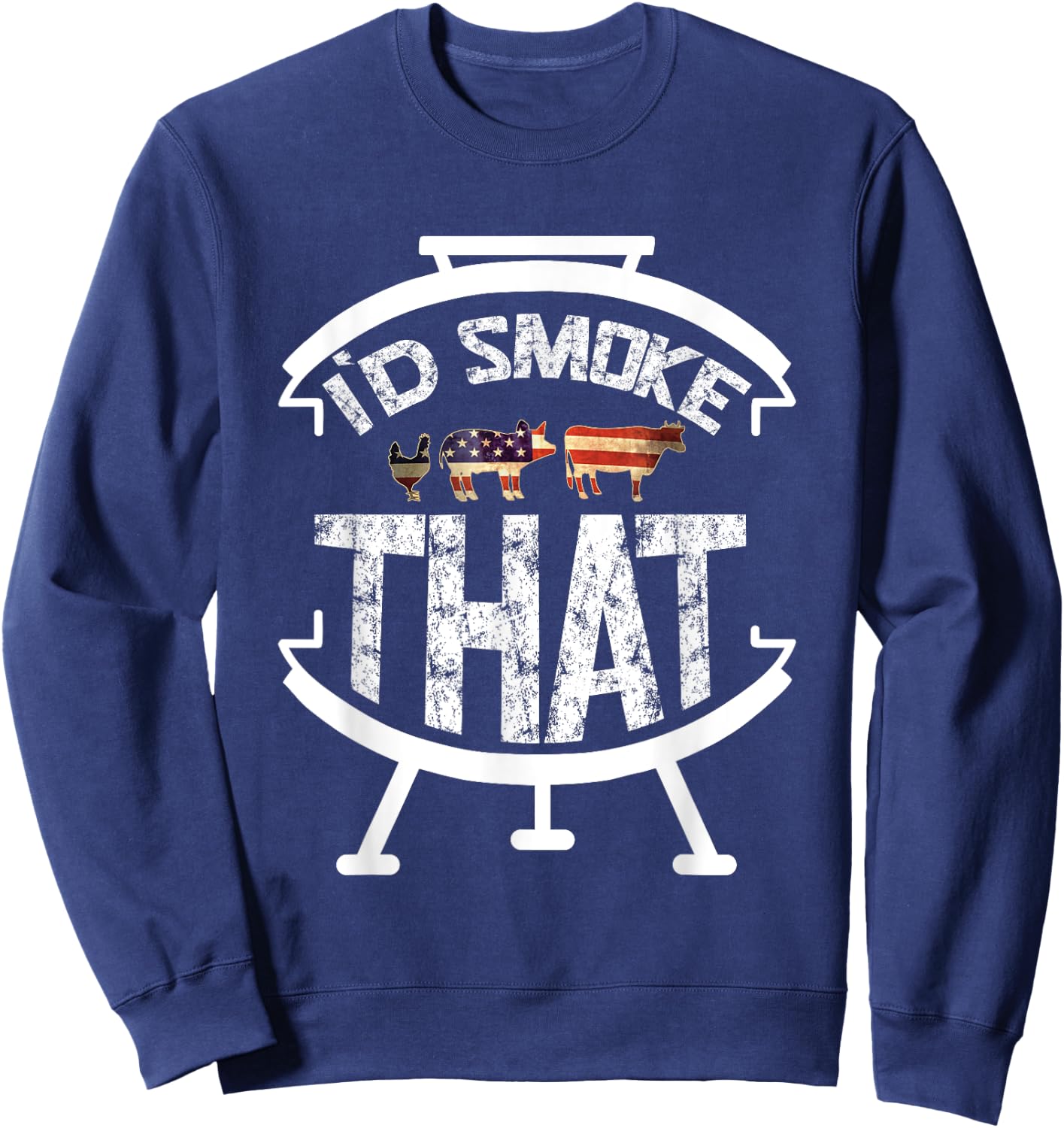Funny BBQ I'd Smoke That! Meat Pitmaster Grill Gift USA Flag Men Sweatshirt - Sweatshirt | Navy