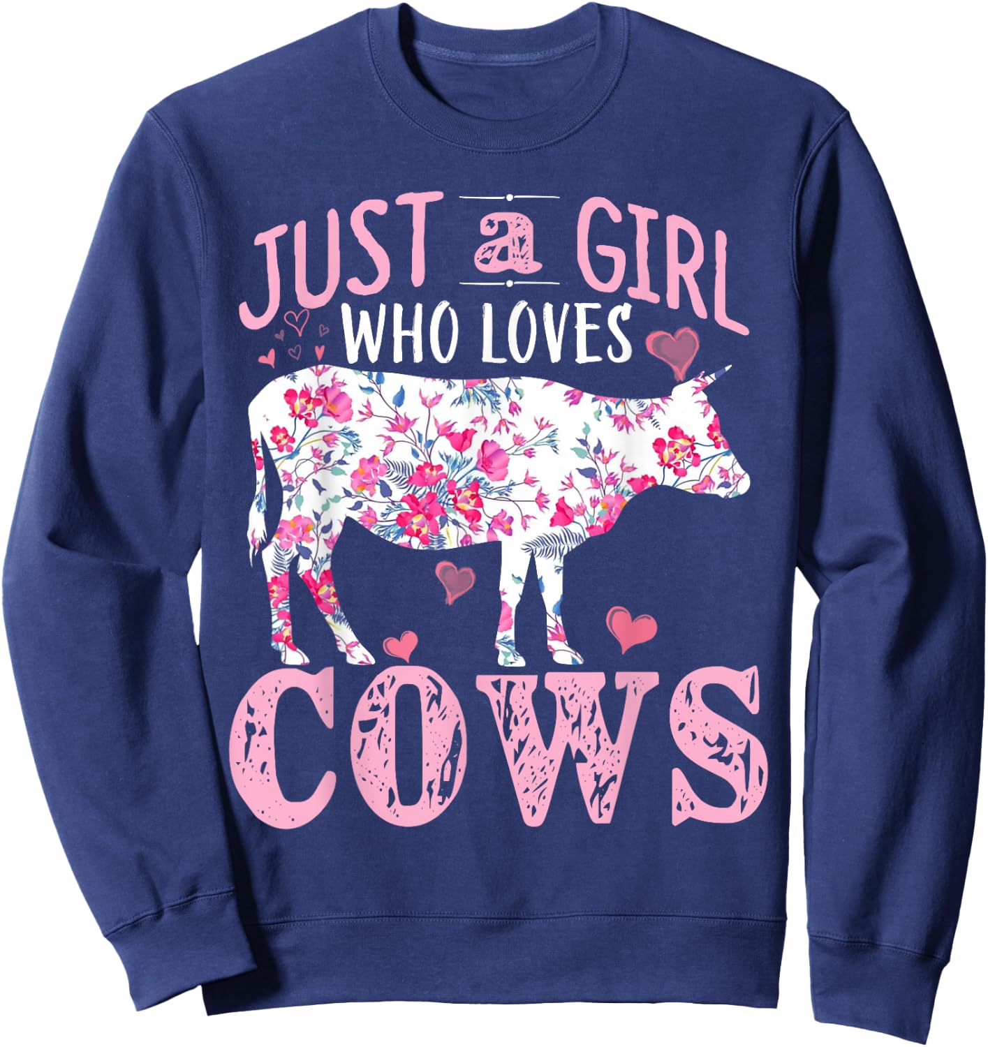 Just a Girl who Loves Cows Gift Farmer Girl Barn Cow Sweatshirt - Sweatshirt | Navy