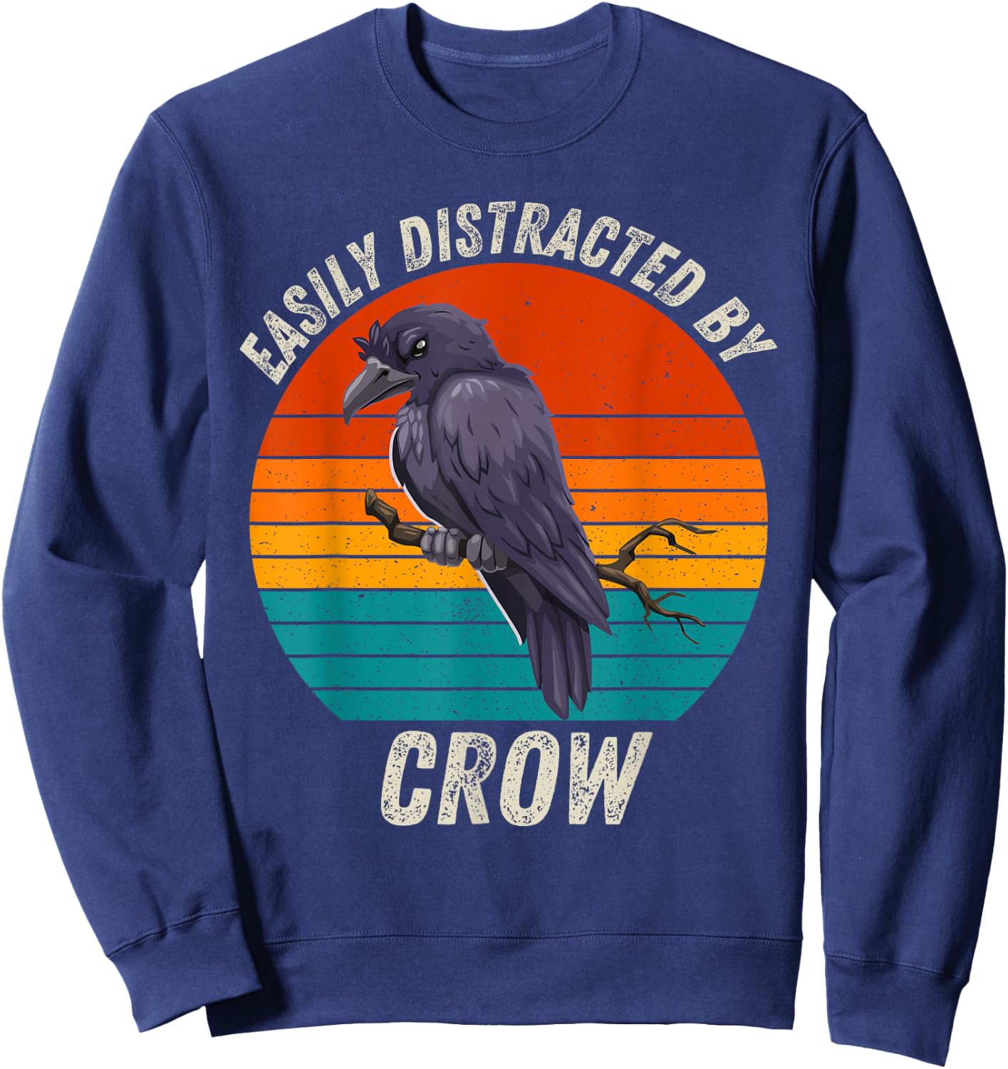 Vintage Easily Distracted By Crow Retro Crow Lover Sweatshirt - Sweatshirt | Navy