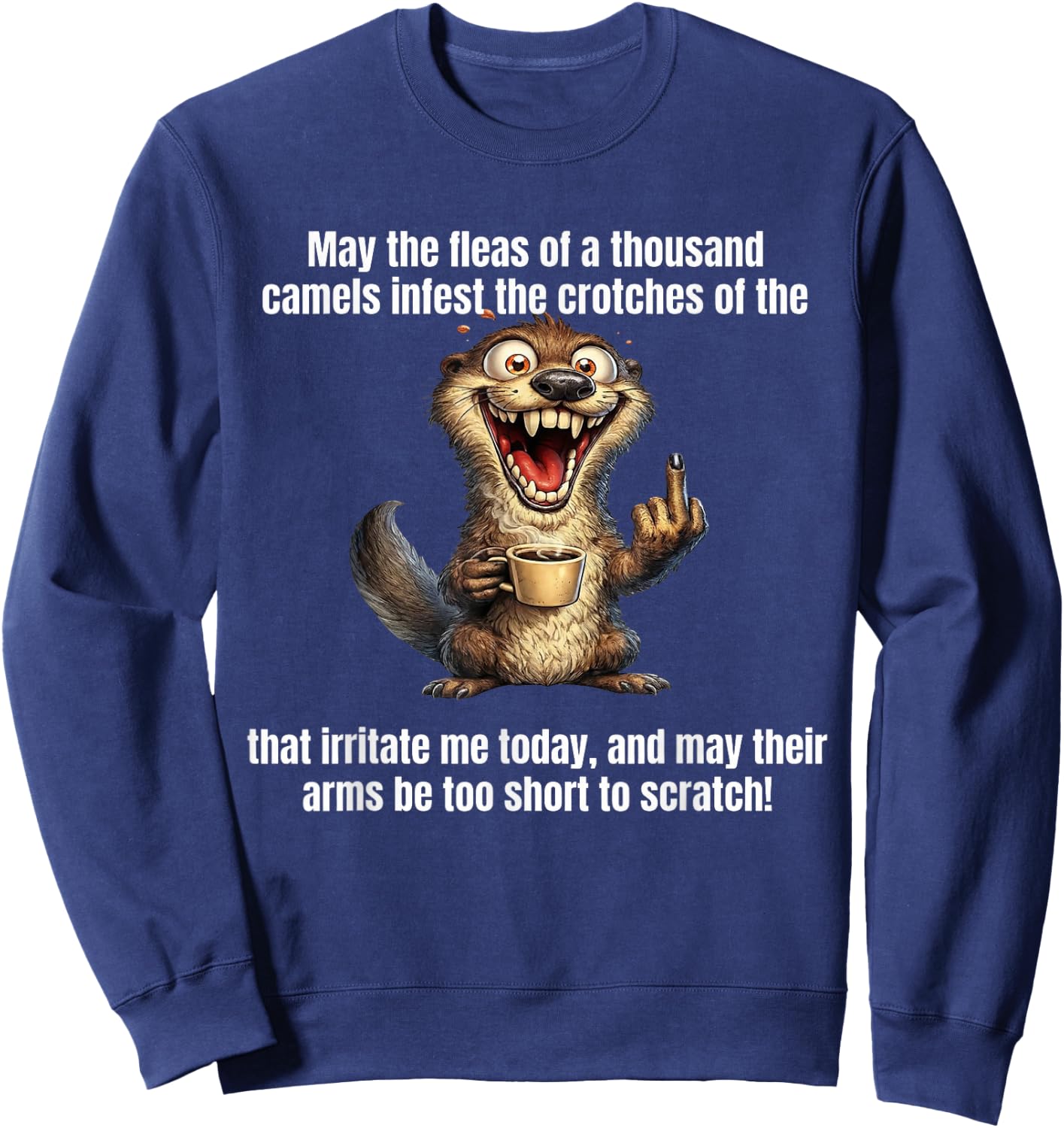 May The Fleas of A Thousand Camels Infest The Crotch Otter Sweatshirt - Sweatshirt | Navy