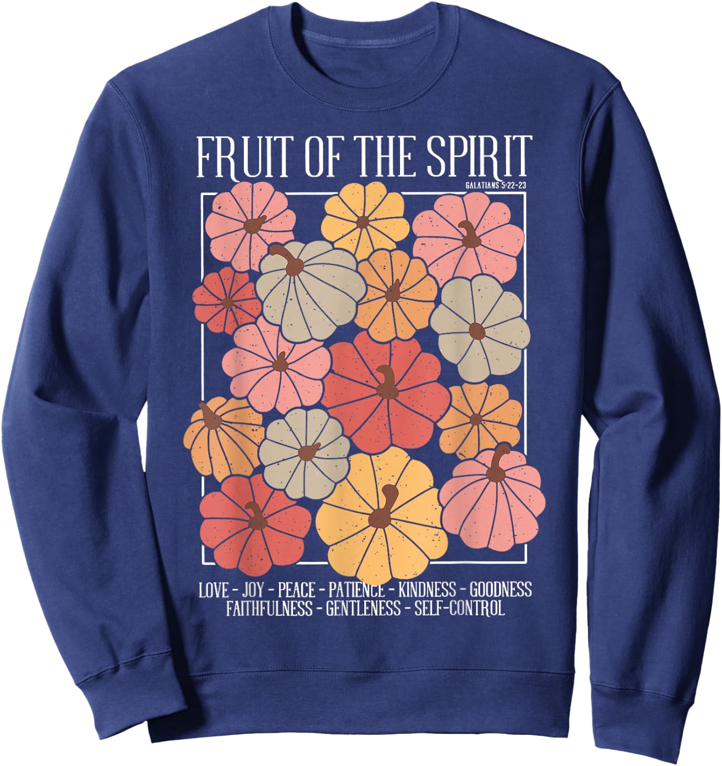 Fruit of the Spirit Christian Fall Pumpkin Galatians 5;22 Sweatshirt - Sweatshirt | Navy