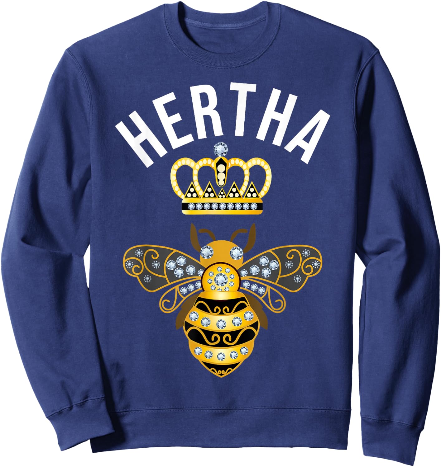 Hertha Name Hertha Birthday Gifts Queen Crown Bee Hertha , black Sweatshirt - Sweatshirt | Navy