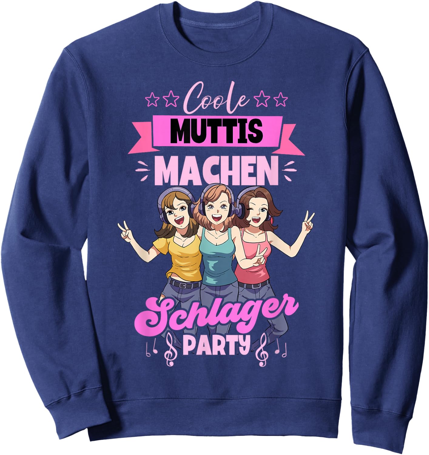 Coole Muttis Machen Schlagerparty Sweatshirt - Sweatshirt | Navy
