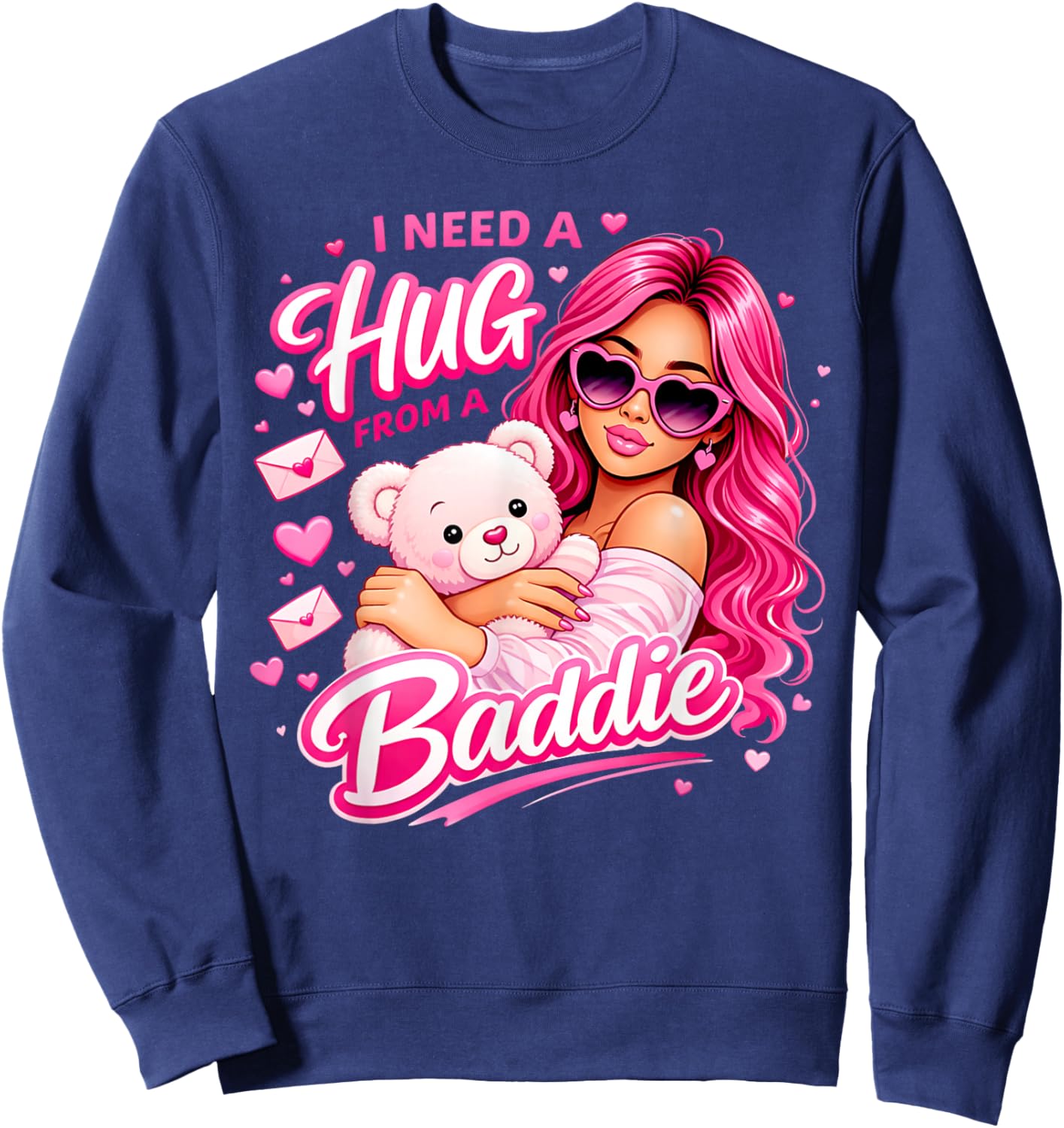 I Need A Hug from A Baddie Funny Sarcastic Quote Sweatshirt - Sweatshirt | Navy