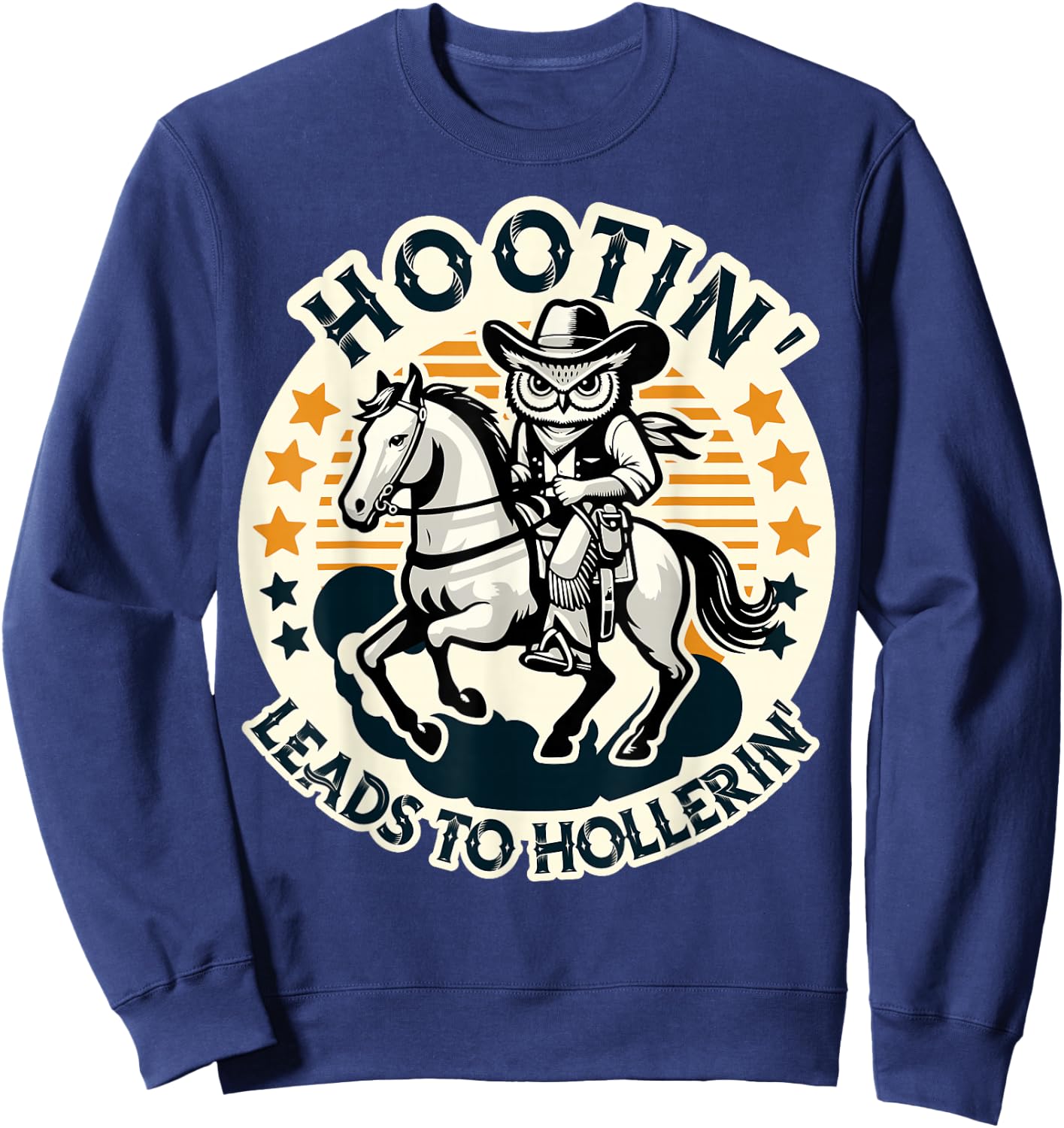 Hootin' Leads To Hollerin' Funny Country Western Owl Rider Sweatshirt - Sweatshirt | Navy
