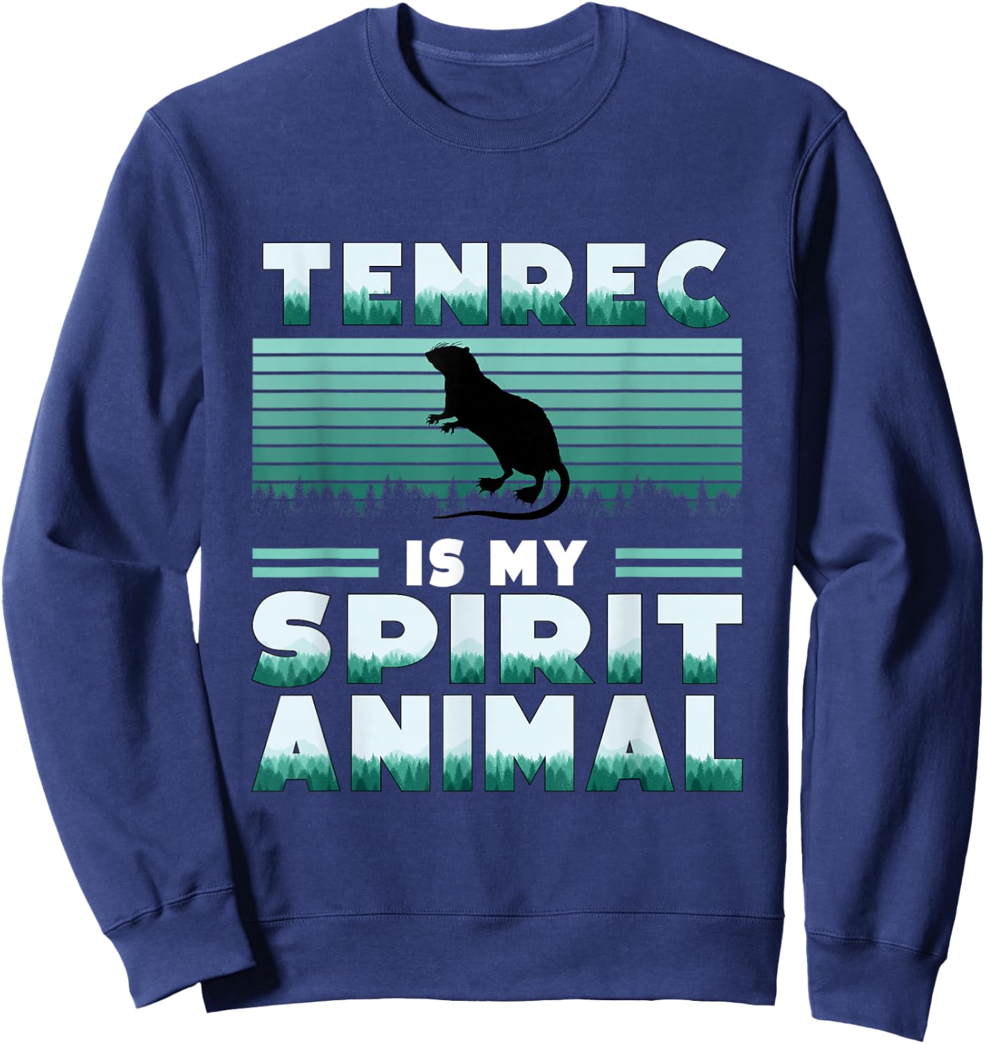Tenrec is my Spirit Animal Hedgehog Animal Lover Madagascar Sweatshirt - Sweatshirt | Navy