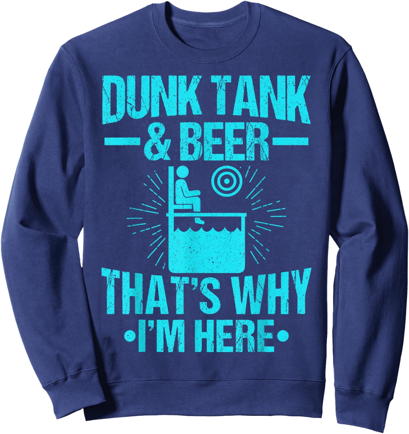 Dunk me Dunking Booth Quote for a Dunk tank lover Sweatshirt - Sweatshirt | Navy