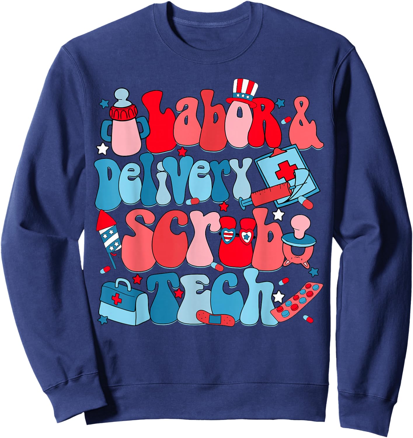 Labor & Delivery Scrub Tech Independence Day L & D Nurse Sweatshirt - Sweatshirt | Navy