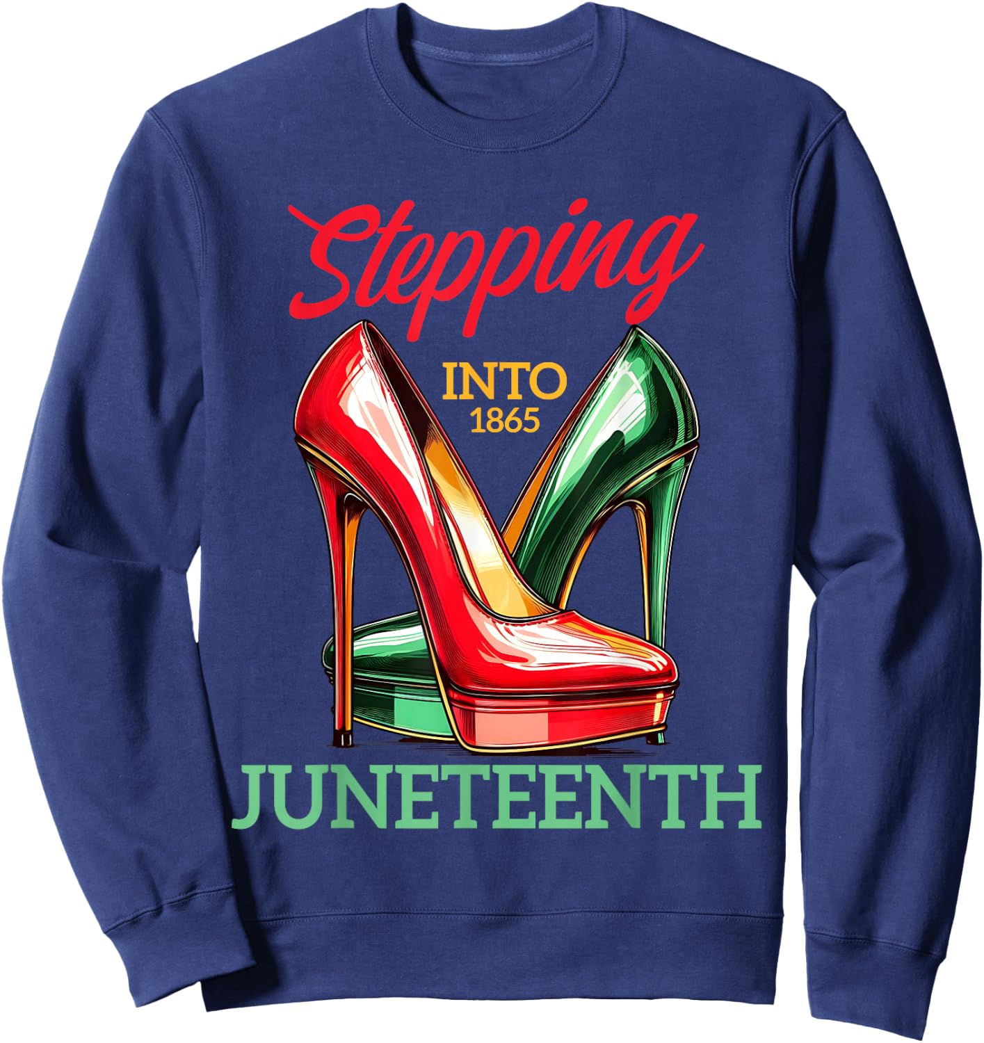 Stepping Into Juneteenth Like My Ancestors High Heel Women Sweatshirt - Sweatshirt | Navy