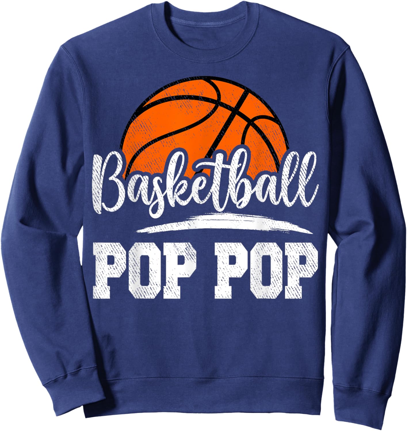 Basketball Pop Pop Basketball Player Game Day Father's Day Sweatshirt - Sweatshirt | Navy