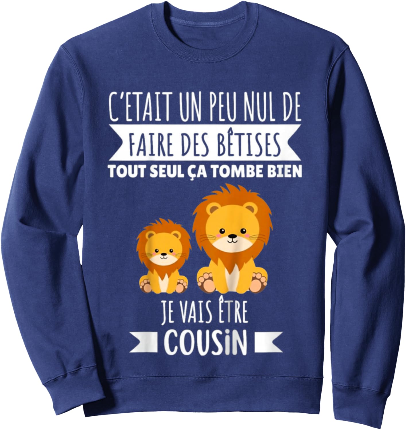 Child Future Cousin Announcement Pregnancy Je Vais Etre Cousin 2025 , Black, 2 Sweatshirt - Sweatshirt | Navy