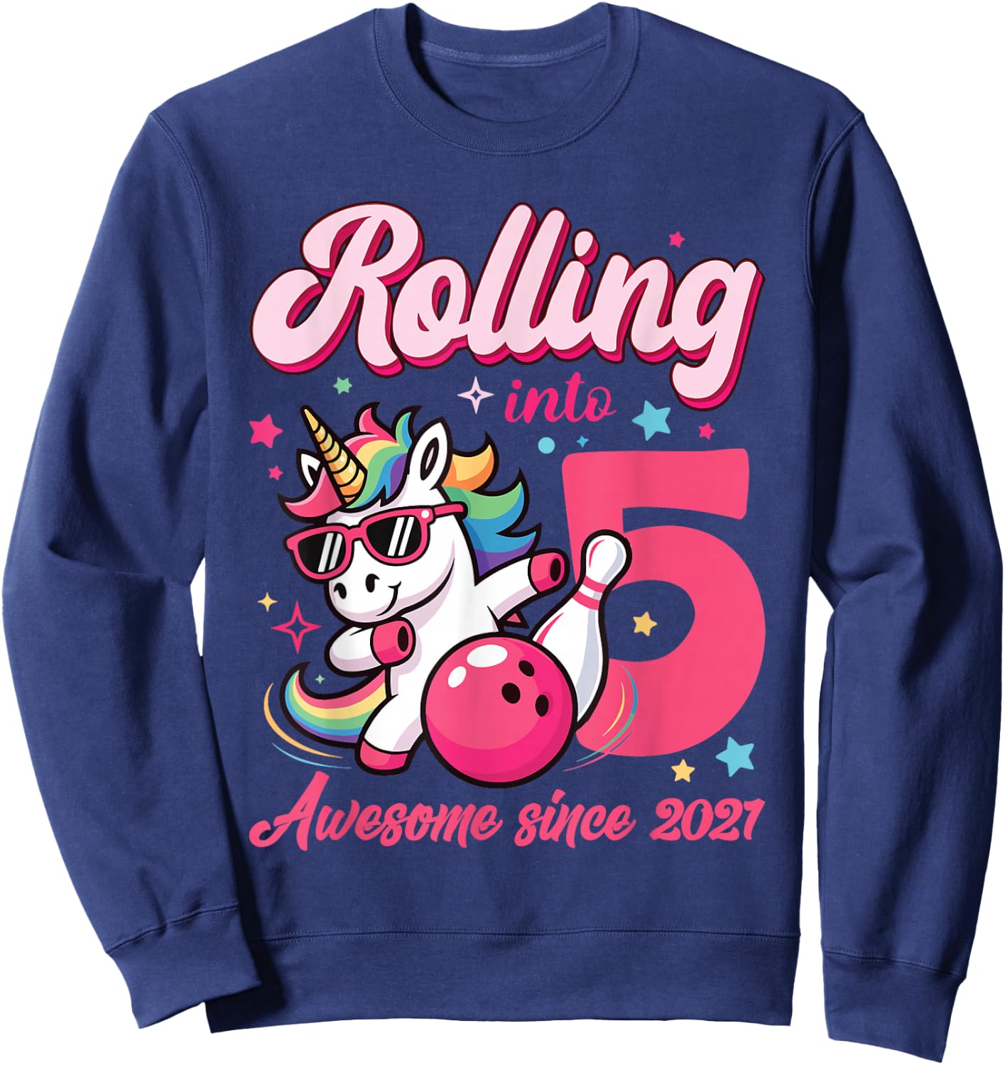 Rolling Into 5 Awesome Since 2021 Unicorn Bowling Sweatshirt - Sweatshirt | Navy