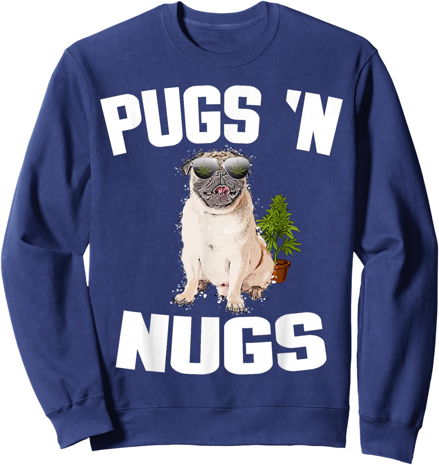 Pugs ´n Nugs Cannabis Pot Weed Smoking Smoke Hash Sweatshirt - Sweatshirt | Navy