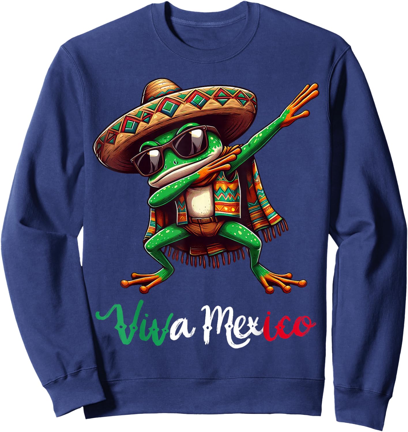 Viva Mexico Dabbing Frog Sombrero Mexican Party Sweatshirt - Sweatshirt | Navy