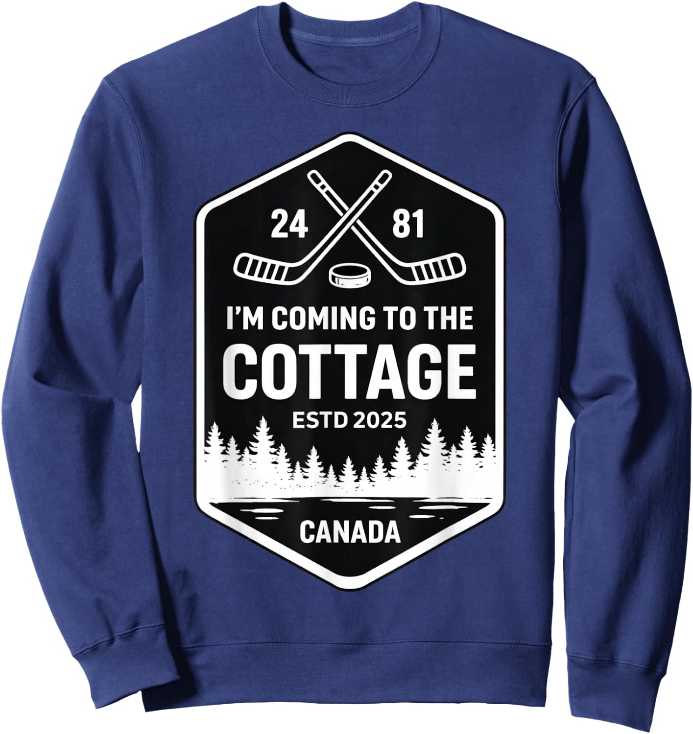 Canada Cottage Hockey I'm Coming to The Cottage Romance Sweatshirt - Sweatshirt | Navy