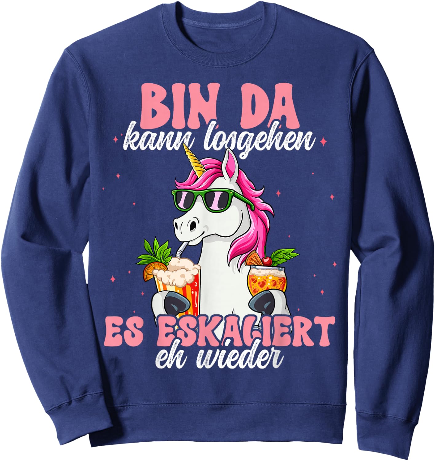 Bin Da Kann Losgehen Und Ja Es Escaliert Eh , black Sweatshirt - Sweatshirt | Navy