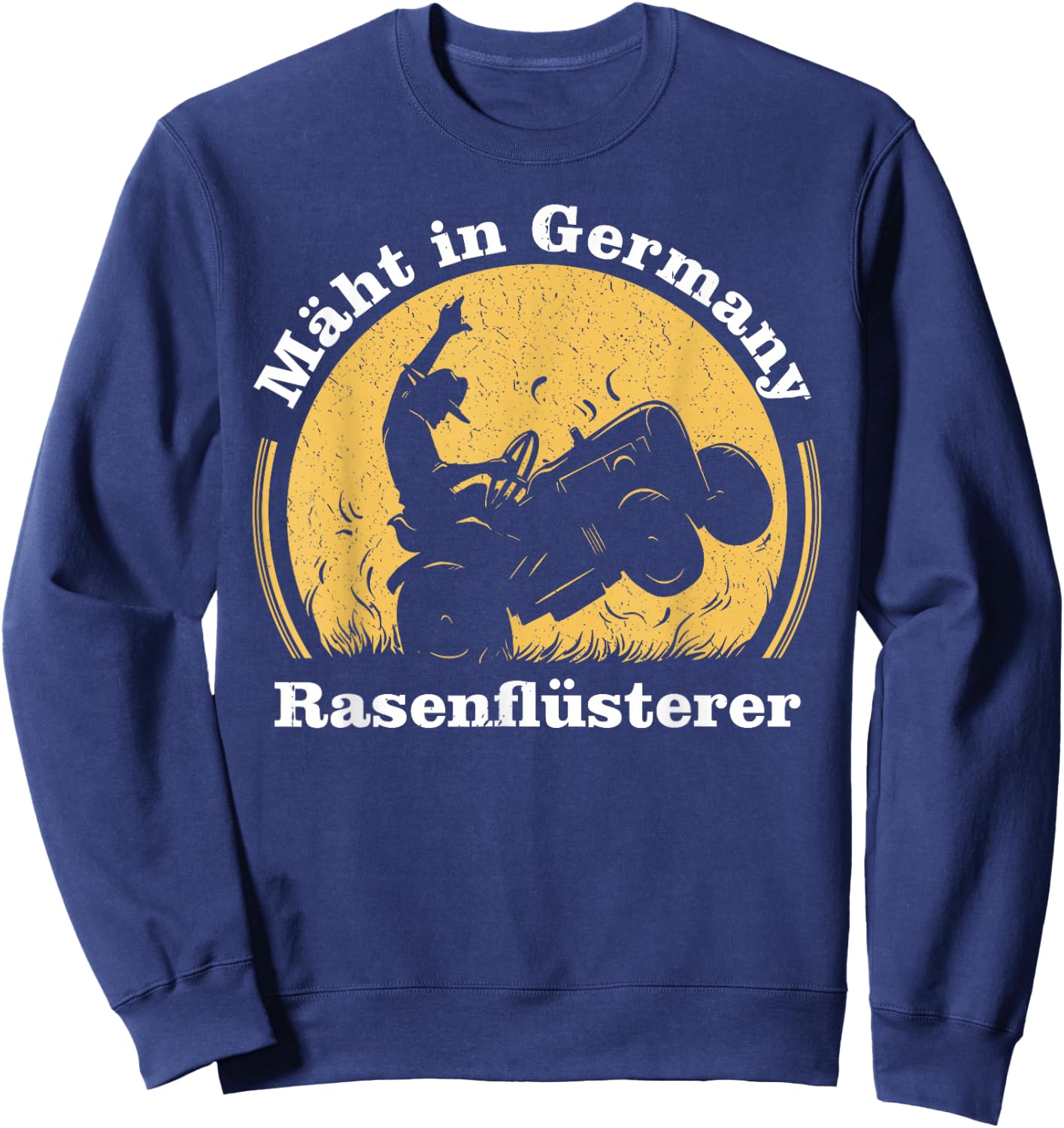 Mäht in germany Rasentraktor Rasenflüsterer rasen mähen Sweatshirt - Sweatshirt | Navy