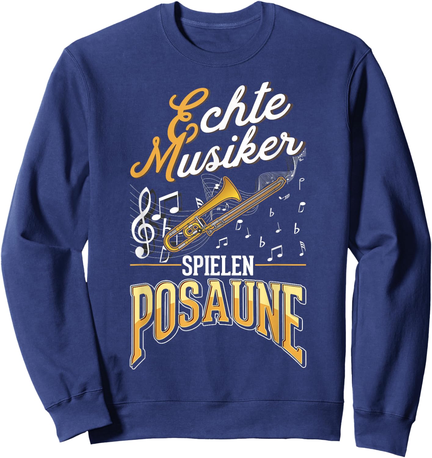 Echte Musiker spielen Posaune Posaunist Sweatshirt - Sweatshirt | Navy